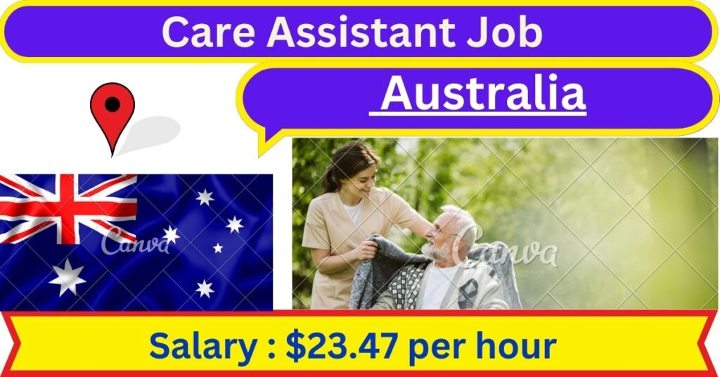 Care Assistant Job in Australia