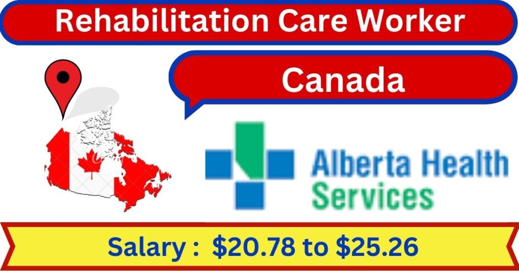 Rehabilitation Care Worker Job in Canada