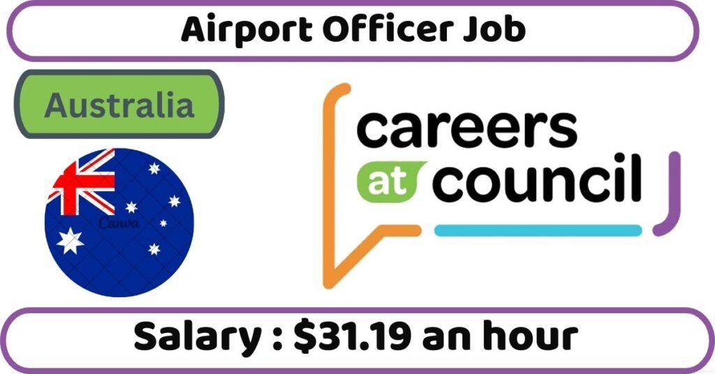 Airport Officer Job in Australia
