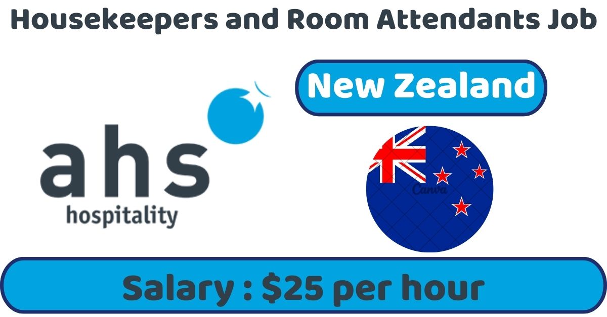 Housekeepers and Room Attendants Job in New Zealand