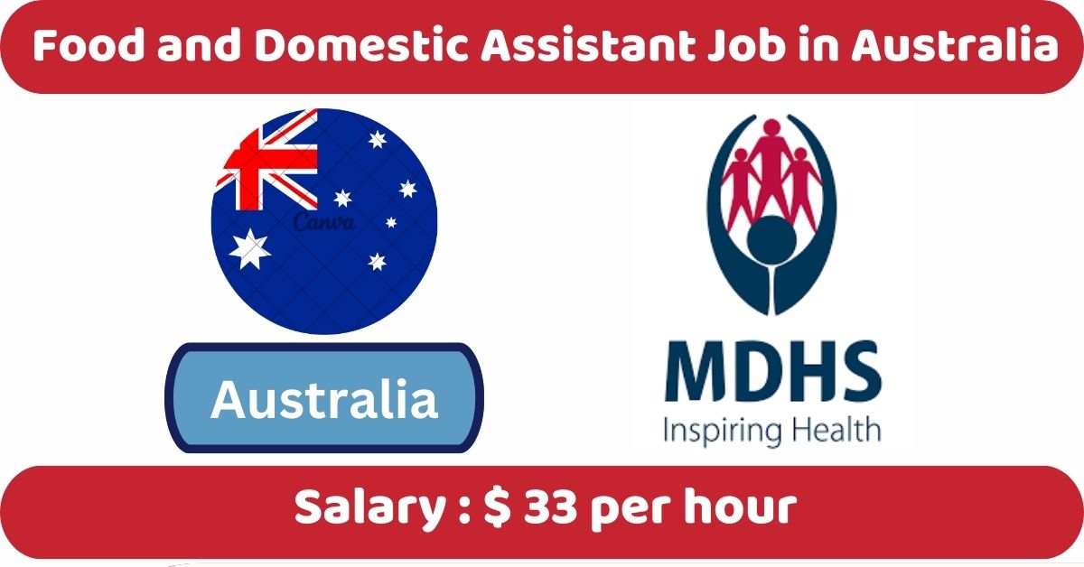 Food and Domestic Assistant Job in Australia