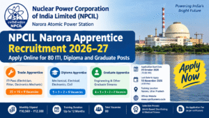 NPCIL Narora Apprentice Recruitment 2026: Apply Online for 80 ITI, Diploma and Graduate Posts